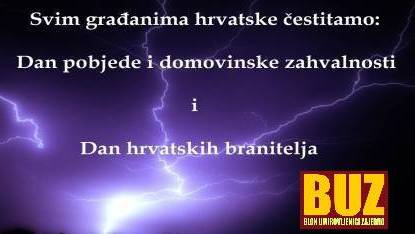 Dan pobjede i domovinske zahvalnosti i Dan hrvatskih branitelja. 