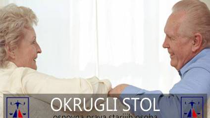 Okrugli stol - Udruga za za&scaron;titu i promicanje prava osoba tre&aelig;e životne dobi